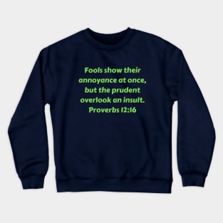 Bible Verse Proverbs 12:16 Crewneck Sweatshirt